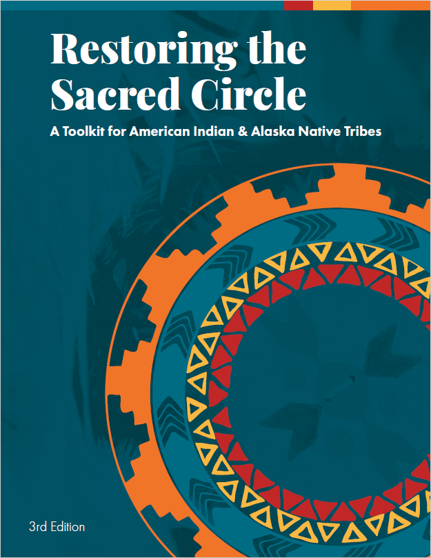 Restoring the Sacred Circle: A Toolkit for American Indian and Alaska Native Tribes Front Cover